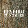 Juan Cruz Tabasso - RESPIRO TU NOMBRE - Single